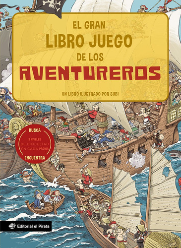 El Gran Libro Juego De Los Aventureros, De Subirana Queralt, Joan. Editorial El Pirata, Tapa Dura En Español
