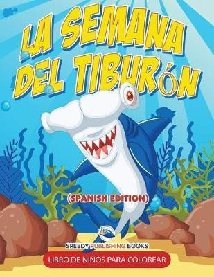 La Semana Del Tibur N Libro De Ni Os Para Colorear (spani...