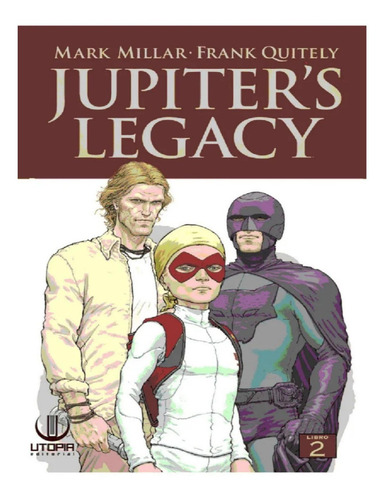 Utopia - Millarworld - Jupiter Legacy Vol 2 - Nuevo!