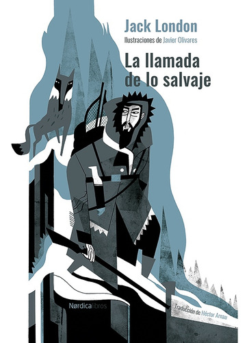 La Llamada De Lo Salvaje - Jack London