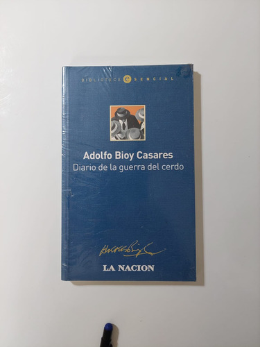 Diario De La Guerra Del Cerdo. Casares. La Nación