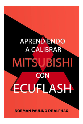 Calibración De Mitsubishi Con Ecuflash (edición Española)