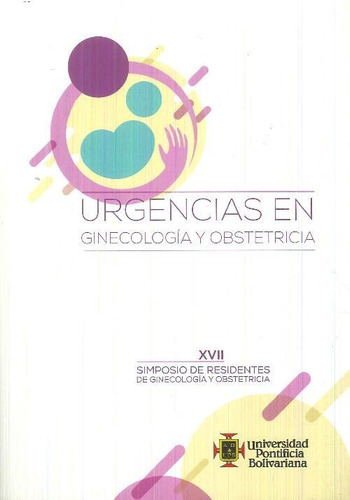 Libro Urgencias En Ginecologia Y Obstetricia De Simposio De
