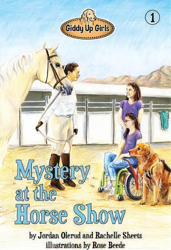 Mystery At The Horse Show, De Jordan Olerud. Editorial Giddy Up Girls Publishing Inc, Tapa Blanda En Inglés