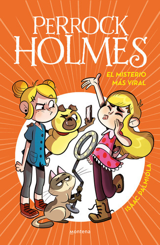 El Misterio Mas Viral Serie Perrock Holmes 19, De Isaac Palmiola. Editorial Montena, Tapa Dura En Español
