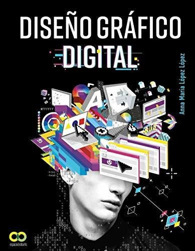 Diseño Gráfico Digital (espacio De Diseño), De López López, Anna María. Editorial Anaya Multimedia, Tapa Tapa Blanda En Español
