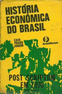 História Econômica Do Brasil De Caio Prado Júnior Pela Brasiliense (1977)