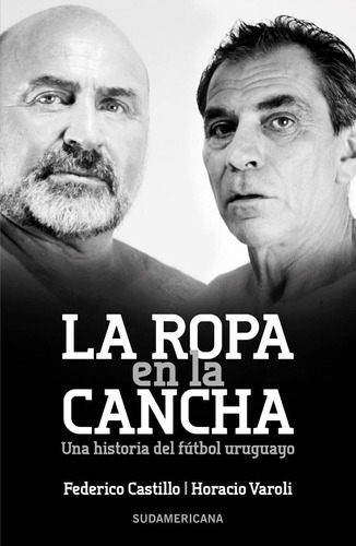 La Ropa En La Cancha - Horacio Varoli / Federico Castillo