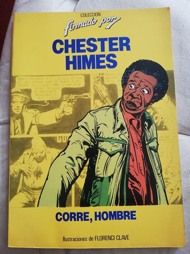 Colección Firmado Por Chester Himes / Corre, Hombre