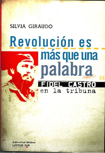 Revolucion Es Mas Que Una Palabra  Silvia Giraudo