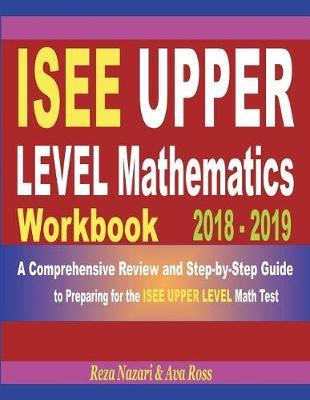 Libro Isee Upper Level Mathematics Workbook 2018 - 2019 :...