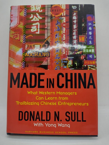 Made In China - Donald N. Sull - Harvard - Usado 