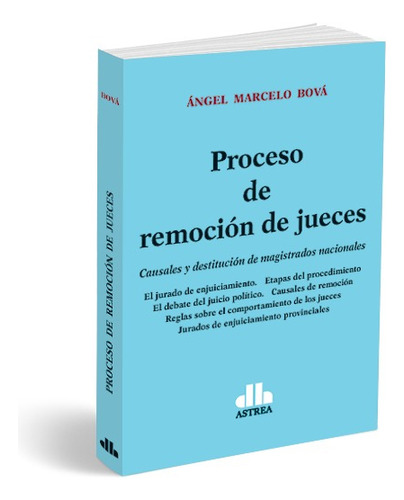 Procesp De Remocion De Jueces, De Angel M. Bova. Editorial Astrea, Tapa Blanda En Español, 2023