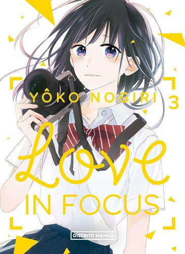 Love In Focus, De Yoko Nogiri., Vol. 3. Editorial Distrito Manga, Tapa Blanda En Español, 2022