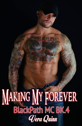 Libro:  Making My Forever (blackpath Mc) (volume 4)
