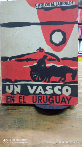 Un Vasco En El Uruguay Larralde