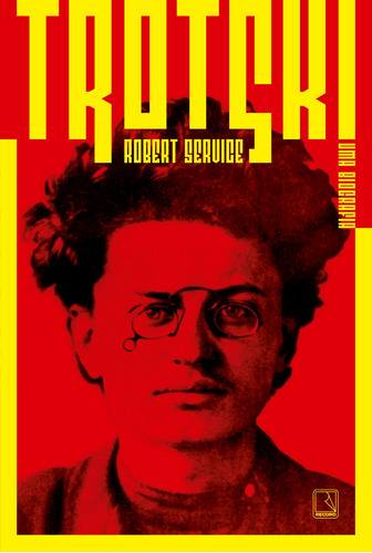 Trotski: Uma biografia, de Service, Robert. Editora Record Ltda., capa mole em português, 2017