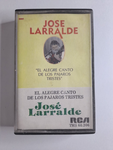 Jose Larralde El Alegure Canto De Lospajaritos Tristes Caset