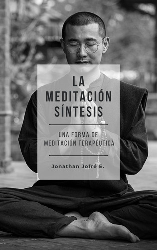 Libro La Meditación Sintesis Una Meditación Terapeutica 