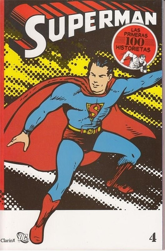 Superman Vol 4 Las Primeras 100 Historietas