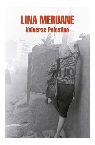 Volverse Palestina, Lina Meruane