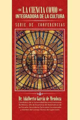 Libro La Ciencia Como Integradora De La Cultura - Dr Adal...