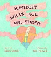 Libro Somebody Loves You, Mr. Hatch - Eileen Spinelli