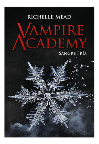 Libro: Vampire Academy 2 - Sangre Fría / Richelle Mead