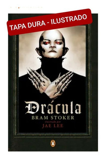 Drácula (edición Conmemorativa Ilustrada). Bram Stoker