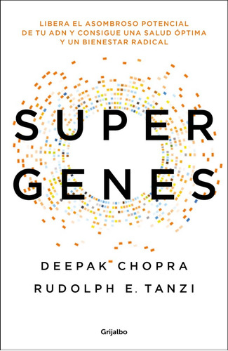 Supergenes - Deepak Chopra Y Rudolph E. Tanzi