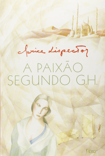 A Paixão Segundo G.h. - Clarice Lispector (Usado)