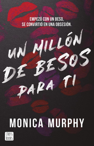 Un Millon De Besos Para Ti, De Monica Murphy. Editorial Crossbooks, Tapa Blanda En Español, 2024