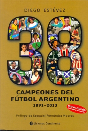 38 Campeones De Fútbol Argentino (1891-2013), Continente