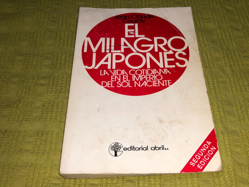 El Milagro Japonés - Jean Claude Courdy - Abril