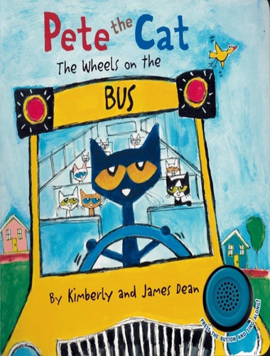 Pete The Cat - The Wheels On The Bus Sound Book: Pete The Cat - The Wheels On The Bus Sound Book, De Dean, Kimberly. Editora Harpercollins Usa, Capa Dura, Edição 1 Em Inglês, 2021