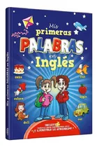 Comprar Mis Primeras Palabras En Inglés- Libro Bilingue Para Niños