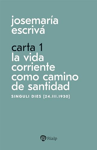 Carta 1 La Vida Corriente Como Santidad - Escriva De Balague