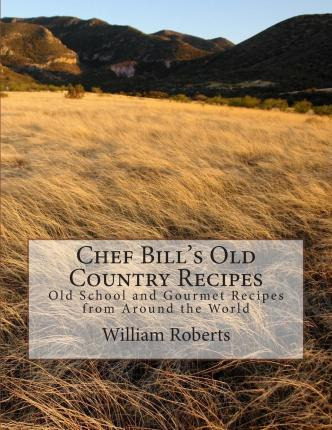 Libro Chef Bill's Old Country Recipes - William Roberts