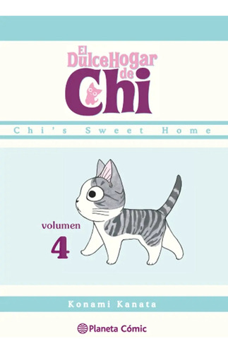 El Dulce Hogar De Chi Vol 4 Planeta Comic (español