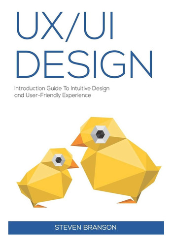 Libro: Ux Ui Design: Guía De Introducción Al Diseño Intuitiv