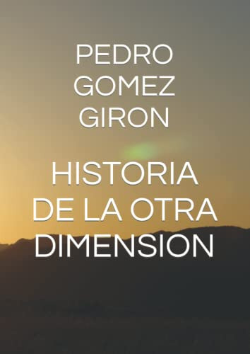 Historia De La Otra Dimension