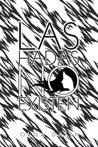 Libro: Las Hadas No Existen. Dalin, Olga. Ibd Podiprint