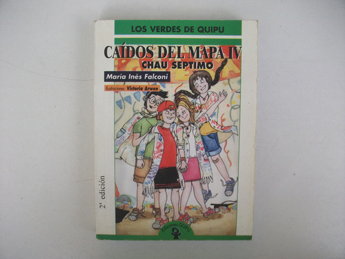 Caídos Del Mapa 4 - Chau Séptimo - María Inés Falconi  Quipu