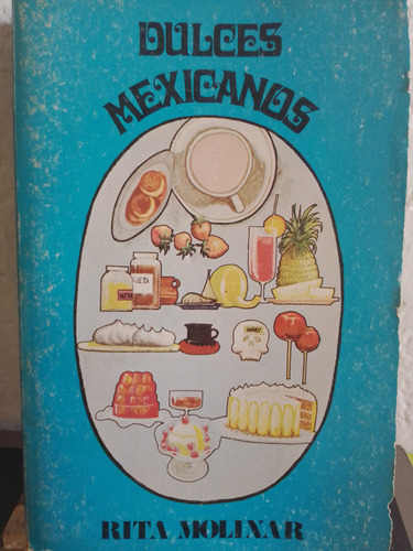 Dulces Mexicanos Rita Molinar Libro Cocina Recetas 