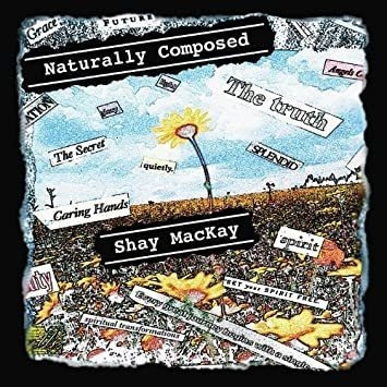 Mackay Shay Naturally Composed Usa Import Cd