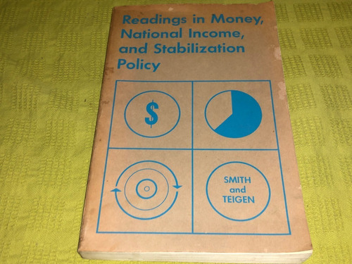Readings In Money, National Income, And Stabilization Policy