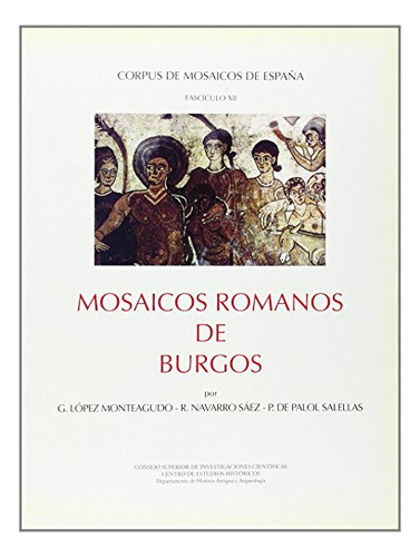 Mosaicos Romanos De Burgos -corpus De Mosaicos Romanos De Es