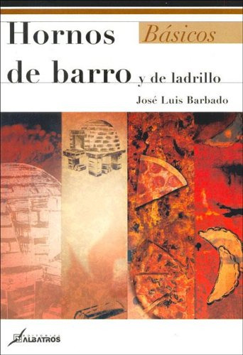 Libro Hornos De Barro Y Ladrillo Básicos De José Luis Barbad