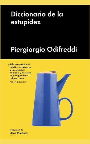 Diccionario de la estupidez, de Odifreddi, Piergiorgio. Editorial Malpaso, tapa dura en español, 2018