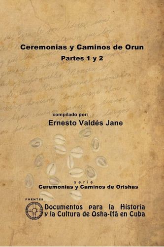 Libro Ceremonias Y Caminos De Orun (spanish Edition)